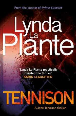 Tennison: A Jane Tennison Thriller by Lynda La Plante