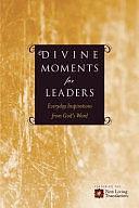 Divine Moments for Leaders: Everyday Inspiration from God's Word by Amy E. Mason, Ronald A. Beers