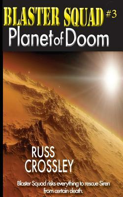 Blaster Squad #3 Planet of Doom by Russ Crossley