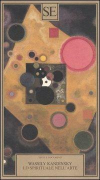Lo Spirituale nell'Arte by Wassily Kandinsky