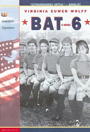 Bat 6 by Virginia Euwer Wolff