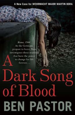 A Dark Song of Blood by Ben Pastor