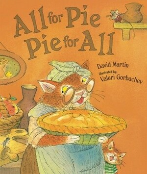 All for Pie, Pie for All by David Martin, Valeri Gorbachev