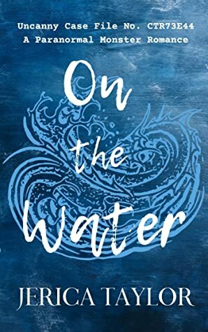 On the Water: A Lesbian Paranormal Romance by Jerica Taylor