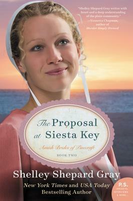 The Proposal at Siesta Key: Amish Brides of Pinecraft, Book Two by Shelley Shepard Gray