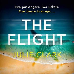 The Flight by Julie Clark