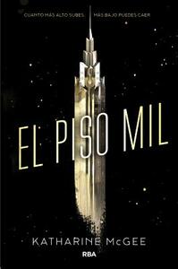 El Piso Mil by Katharine McGee