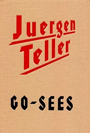 Juergen Teller Go-Sees by Juergen Teller