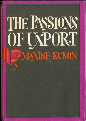 The Passions of Uxport by Maxine Kumin