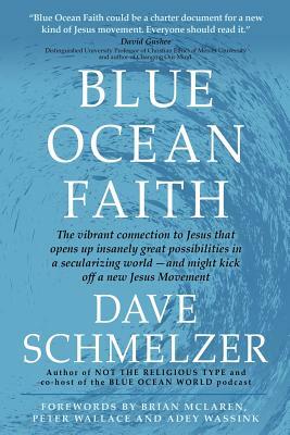 Blue Ocean Faith by Dave Schmelzer