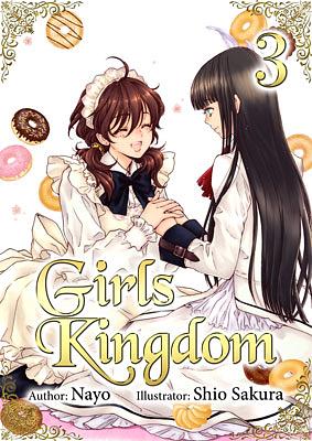 Girls Kingdom: Volume 3 by Nayo