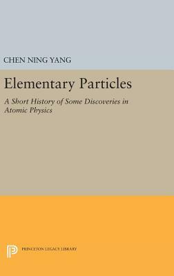 Elementary Particles by Chen Ning Yang