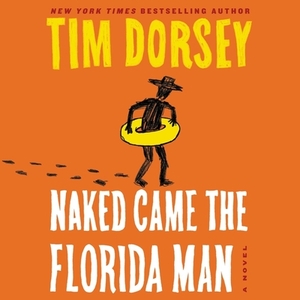 Naked Came the Florida Man by Tim Dorsey