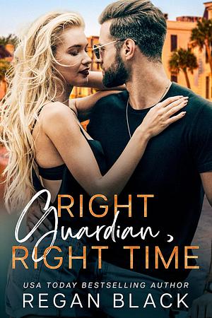 Right Guardian, Right Time by Regan Black