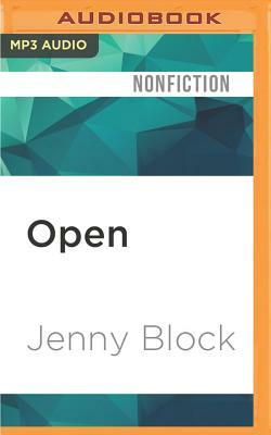 Open: Love, Sex, and Life in an Open Marriage by Jenny Block