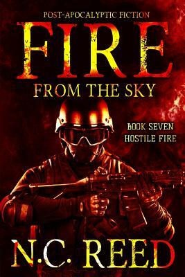 Fire From the Sky: Hostile Fire by N. C. Reed