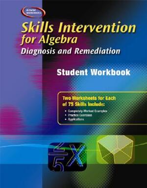 Skills Intervention for Algebra: Diagnosis and Remediation, Student Workbook by McGraw Hill