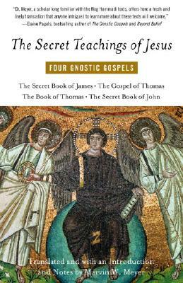 The Secret Teachings of Jesus: Four Gnostic Gospels by 