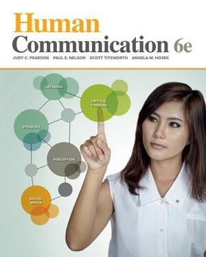 Looseleaf for Human Communication by Scott Titsworth, Judy C. Pearson, Paul E. Nelson