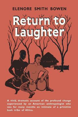Return to Laughter by Elenore Smith Bowen