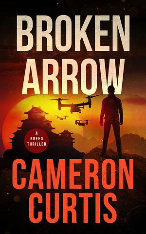 Broken Arrow by Cameron Curtis, Cameron Curtis