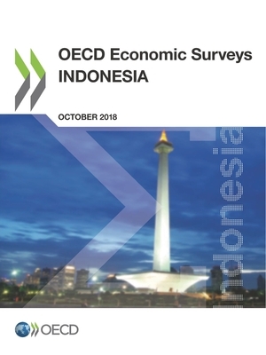 OECD Economic Surveys: Indonesia 2018 by Oecd