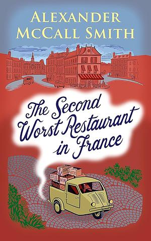 The Second Worst Restaurant in France by Alexander McCall Smith