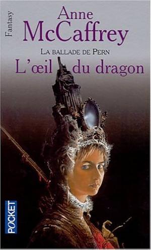 L'oeil du dragon by Anne McCaffrey