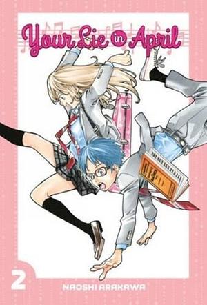 Your Lie in April, Vol. 2 by Naoshi Arakawa, Naoshi Arakawa