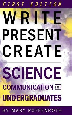 Write, Present, Create by Mary Poffenroth