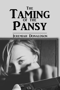 The Taming of the Pansy by Jeremiah Donaldson