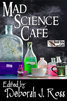 Mad Science Café by Deborah J. Ross