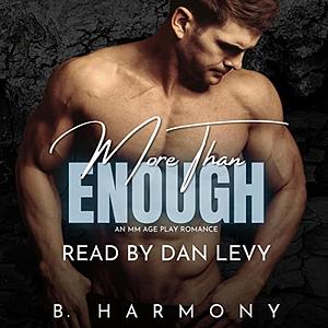 More Than Enough by B. Harmony