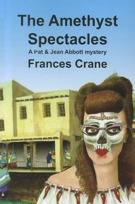 The Amethyst Spectacles by Frances Crane