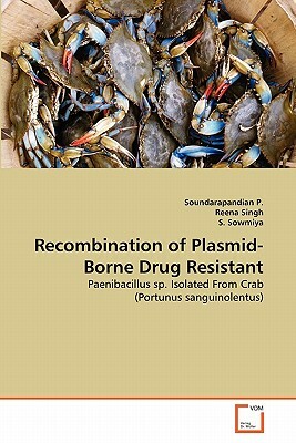 Recombination of Plasmid-Borne Drug Resistant by Reena Singh, Soundarapandian P, S. Sowmiya