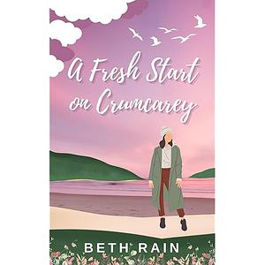 A Fresh Start in Crumcarey by Beth Rain