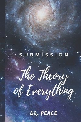 Submission: The Theory of Everything by Peace