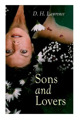 Sons and Lovers by D. H. Lawrence