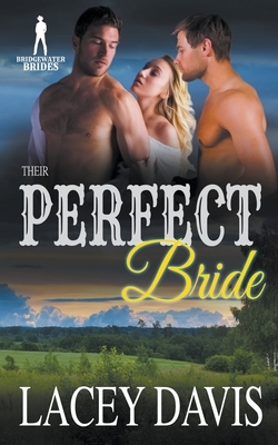 Their Perfect Bride by Bridgewater Brides, Lacey Davis