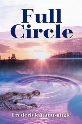 Full Circle by Frederick Yamusangie