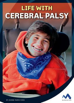 Life with Cerebral Palsy by Jeanne Marie Ford
