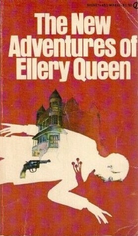 The New Adventures of Ellery Queen by Ellery Queen