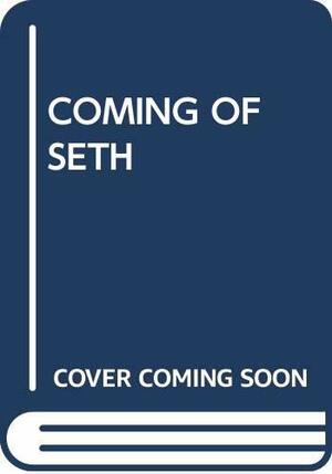Coming of Seth by Jane Roberts