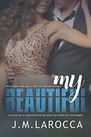 My Beautiful by J.M. LaRocca