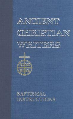 31. St. John Chrysostom: Baptismal Instruction by 