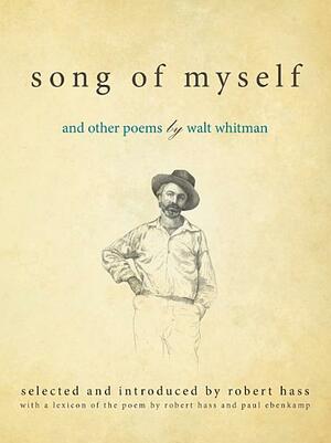 Song of Myself: And Other Poems by Walt Whitman by Paul Ebenkamp, Robert Hass, Walt Whitman