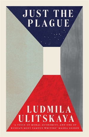 Just the Plague by Ljudmila Ulitskaja