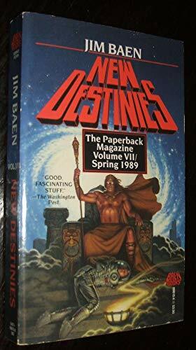 New Destinies #7 Spring 1989 by Jim Baen