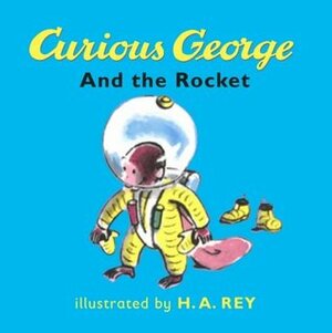 Curious George and the Rocket (Curious George) by Margret Rey