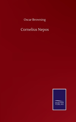 Cornelius Nepos by Oscar Browning